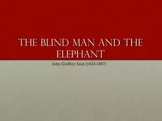 The Blind Man and the Elephant