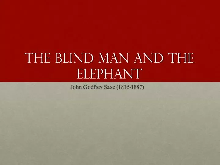 the blind man and the elephant