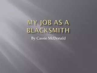 My Job As A Blacksmith