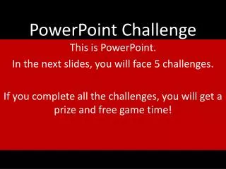 PowerPoint Challenge