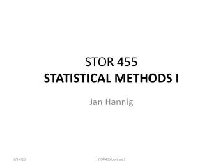 STOR 455 STATISTICAL METHODS I