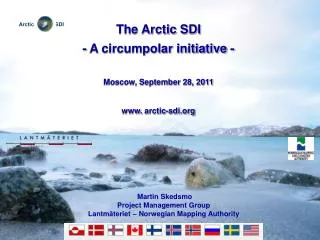 The Arctic SDI - A circumpolar initiative - Moscow, September 28, 2011 arctic-sdi