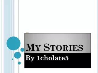 My Stories