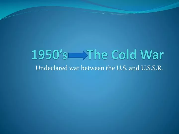 1950 s the cold war