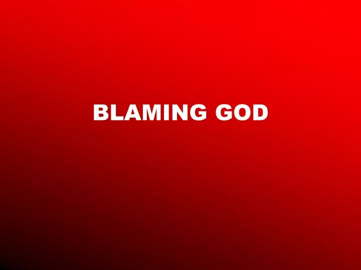 blaming god