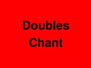 Doubles Chant
