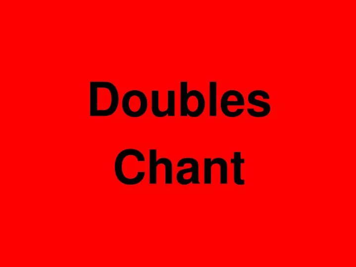 doubles chant