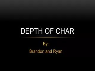 Depth of Char