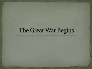 The Great War Begins