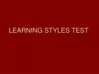 LEARNING STYLES TEST