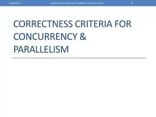 Correctness Criteria For Concurrency &amp; Parallelism