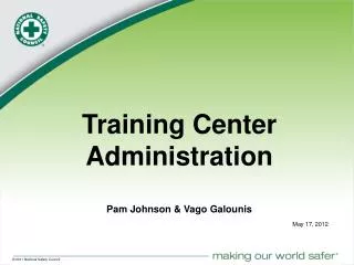 Training Center Administration Pam Johnson &amp; Vago Galounis