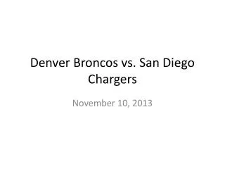 Denver Broncos vs. San Diego Chargers