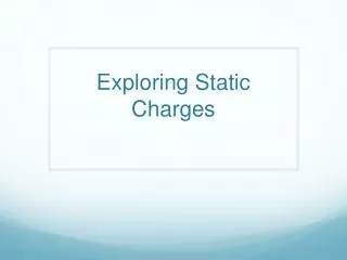 exploring static charges