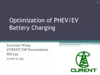 Optimization of PHEV/EV Battery Charging
