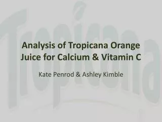 Analysis of Tropicana Orange Juice for Calcium &amp; Vitamin C
