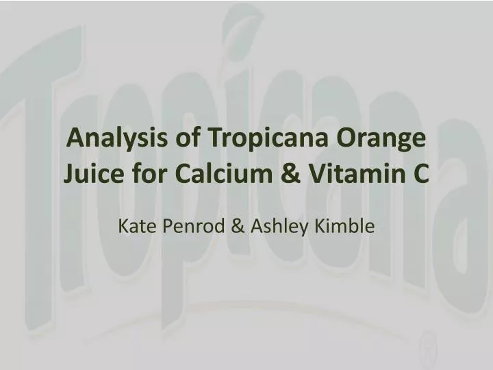 analysis of tropicana orange juice for calcium vitamin c