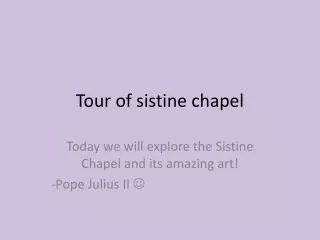 Tour of sistine chapel