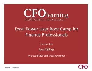 Excel Power User Boot Camp for Finance Professionals Presented by Jon Peltier