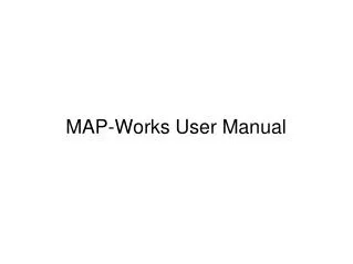 MAP-Works User Manual