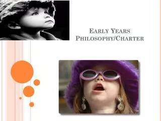 Early Years Philosophy/Charter