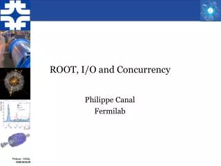 ROOT, I/O and Concurrency