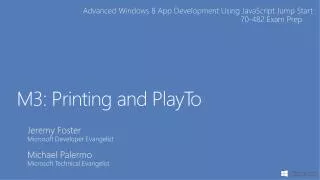 M3: Printing and PlayTo