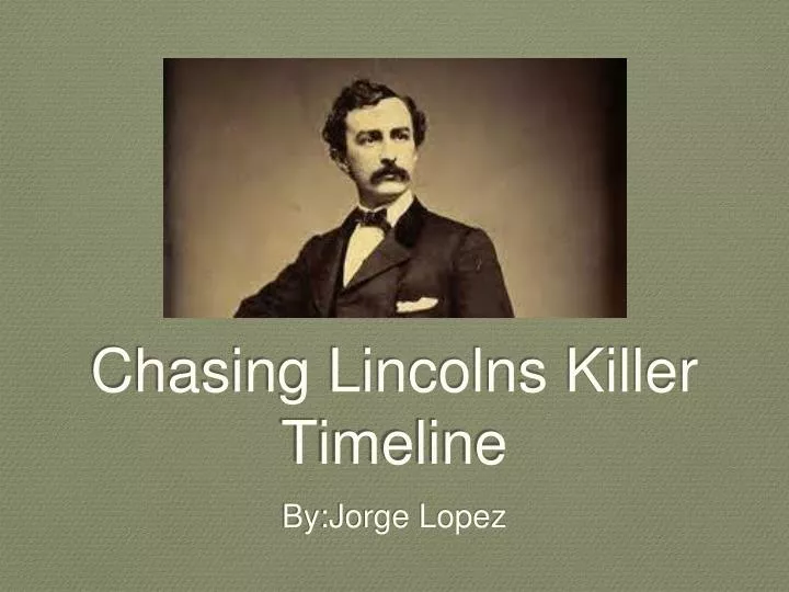 chasing lincolns killer timeline