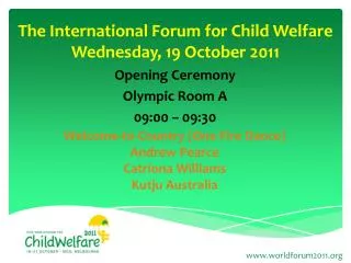 The International Forum for Child Welfare Wednesday, 19 October 2011