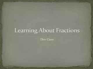 Learning About Fractions