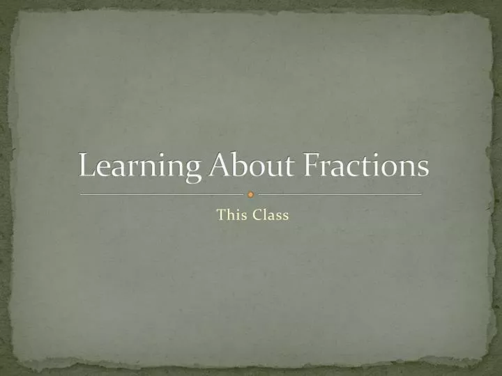 learning about fractions