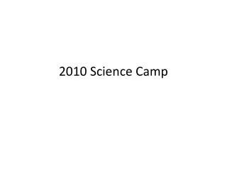 2010 Science Camp