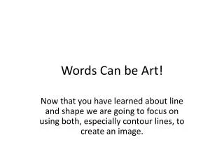 Words Can be Art!