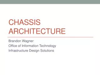 Chassis Architecture