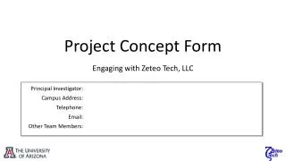 Project Concept Form Engaging with Zeteo Tech, LLC