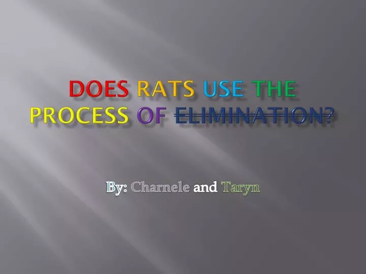 does rats use the process of elimination