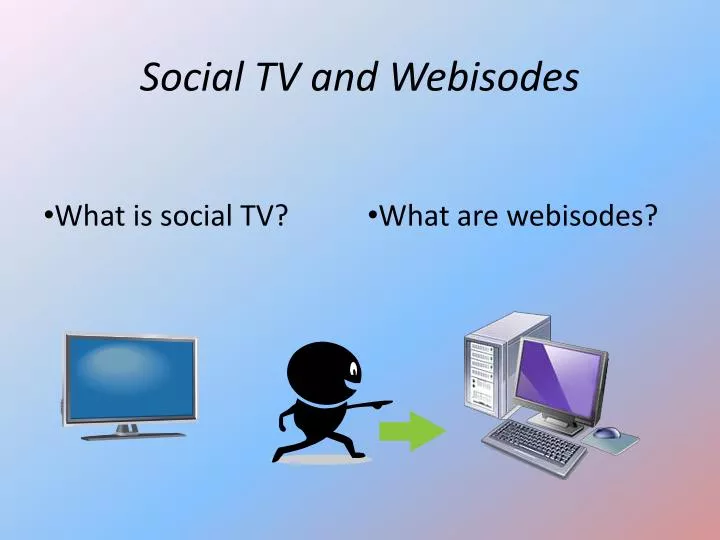 social tv and webisodes