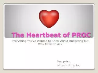 The Heartbeat of PROC
