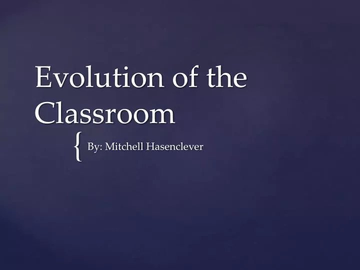 evolution of the classroom