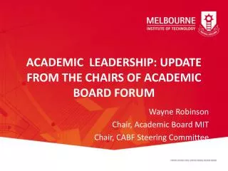 ACADEMIC LEADERSHIP: UPDATE FROM THE CHAIRS OF ACADEMIC BOARD FORUM