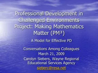 A Model for Effective PD Conversations Among Colleagues March 21, 2009