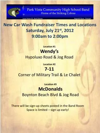 New Car Wash Fundraiser Times and Locations Saturday, July 21 st , 2012 9:00am to 2:00pm