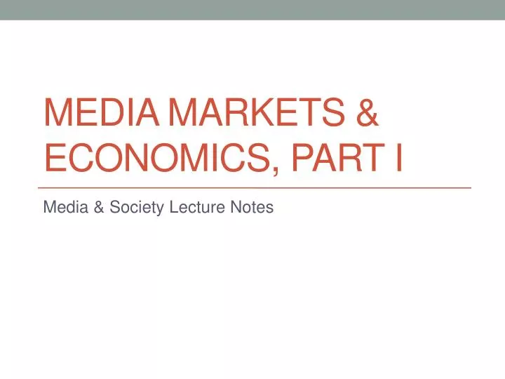 media markets economics part i
