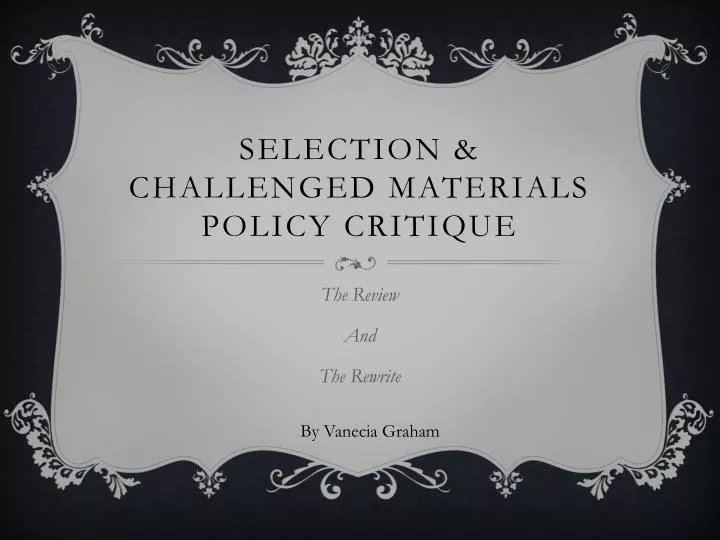 selection challenged materials policy critique