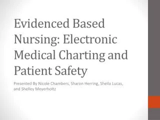 Evidenced Based Nursing: Electronic Medical Charting and Patient Safety
