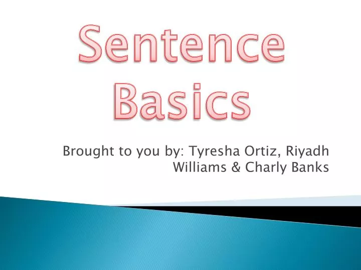 brought to you by tyresha ortiz riyadh williams charly banks