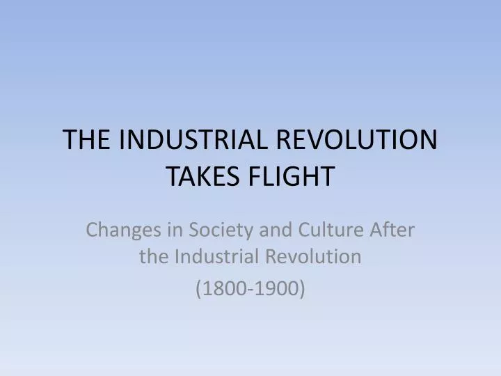 the industrial revolution takes flight