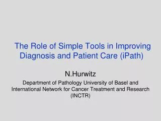 The Role of Simple Tools in Improving Diagnosis and Patient Care ( iPath )