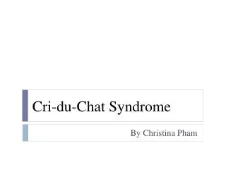 Cri-du-Chat Syndrome