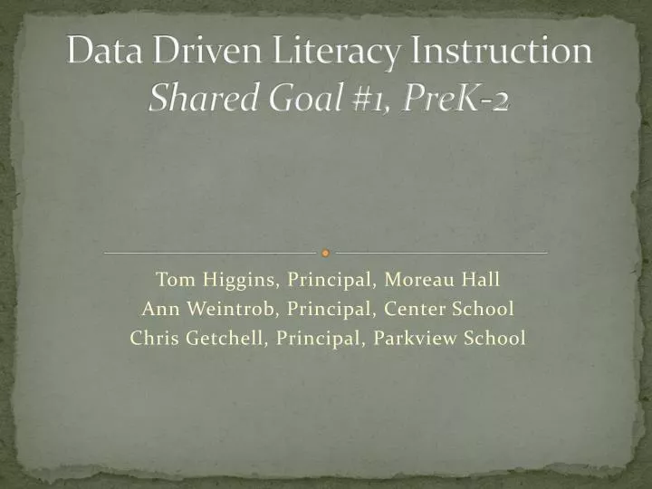 data driven literacy instruction shared goal 1 prek 2